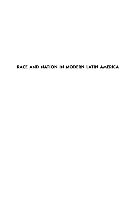 Cover image for book Race and Nation in Modern Latin America