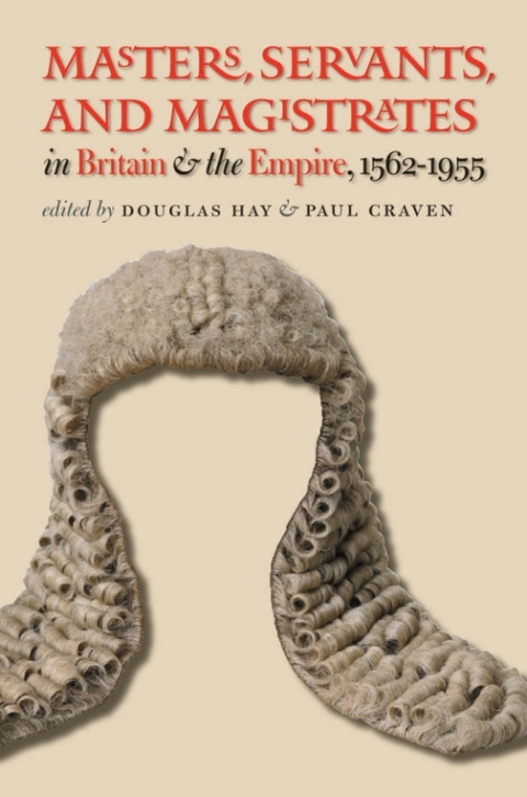 Cover image for book Masters, Servants, and Magistrates in Britain and the Empire, 1562-1955