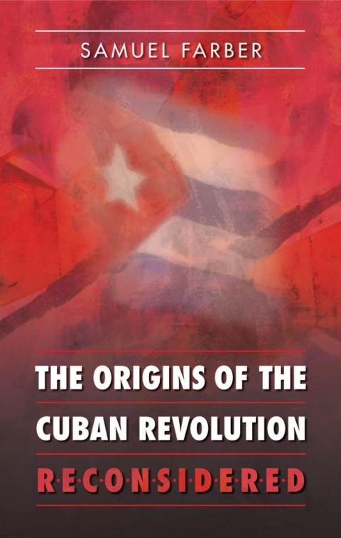 Cover image for book The Origins of the Cuban Revolution Reconsidered