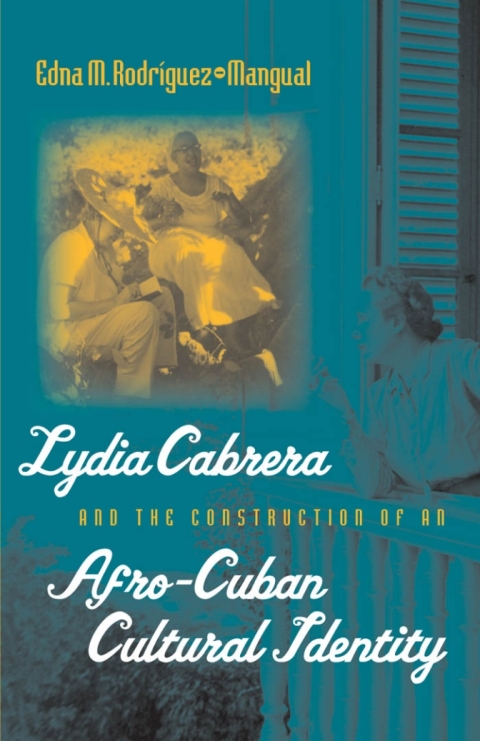 Cover image for book Lydia Cabrera and the Construction of an Afro-Cuban Cultural Identity