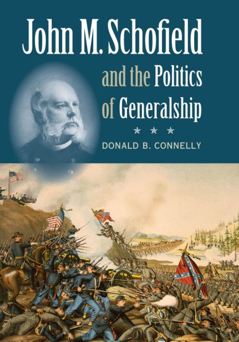 Cover image for book John M. Schofield and the Politics of Generalship