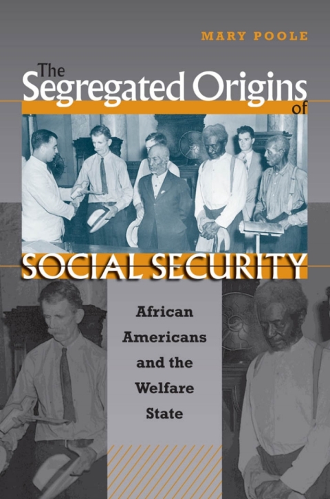 Cover image for book The Segregated Origins of Social Security