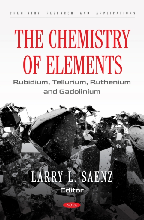 Cover image for book The Chemistry of Elements: Rubidium, Tellurium, Ruthenium and Gadolinium