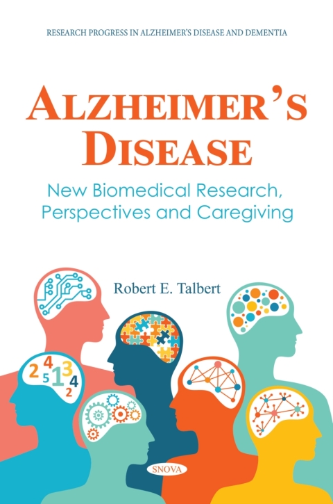 Cover image for book Alzheimer’s Disease: New Biomedical Research, Perspectives and Caregiving