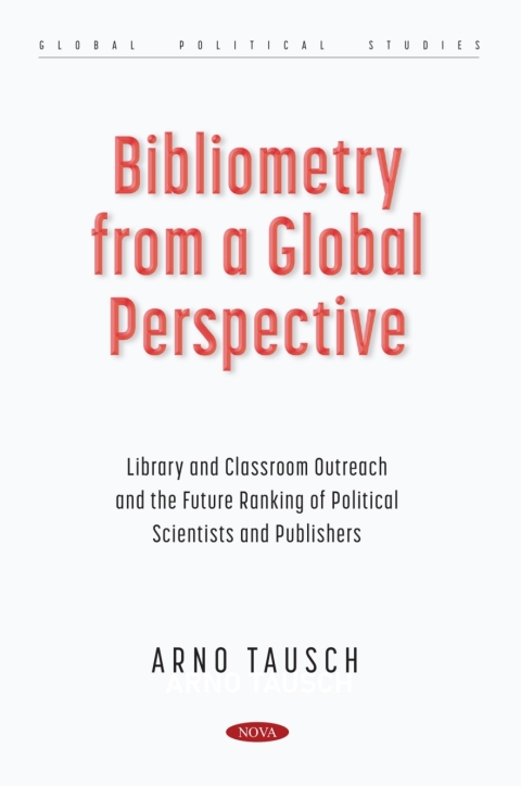 Cover image for book Bibliometry from a Global Perspective: Library and Classroom Outreach and the Future Ranking of Political Scientists and Publishers
