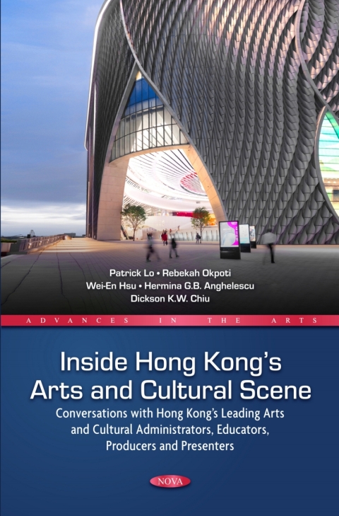 Cover image for book Inside Hong Kong’s Arts and Cultural Scene: Conversations with Hong Kong’s Leading Arts and Cultural Administrators, Educators, Producers and Presenters