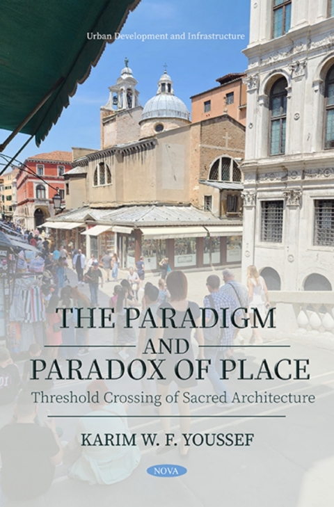 Cover image for book The Paradigm and Paradox of Place: Threshold Crossing of Sacred Architecture