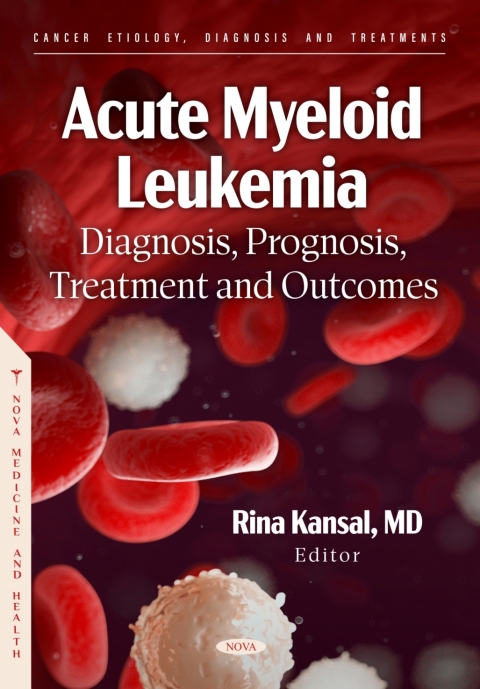 Cover image for book Acute Myeloid Leukemia: Diagnosis, Prognosis, Treatment and Outcomes