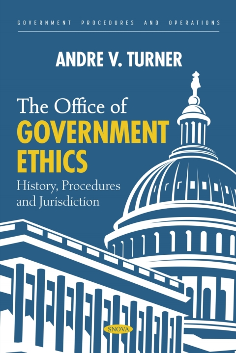 Cover image for book The Office of Government Ethics: History, Procedures and Jurisdiction