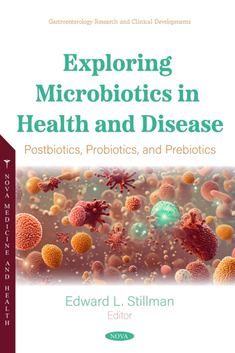 Cover image for book Exploring Microbiotics in Health and Disease: Postbiotics, Probiotics, and Prebiotics