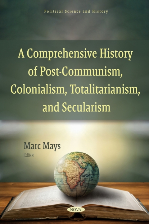 Cover image for book A Comprehensive History of Post-Communism, Colonialism, Totalitarianism, and Secularism