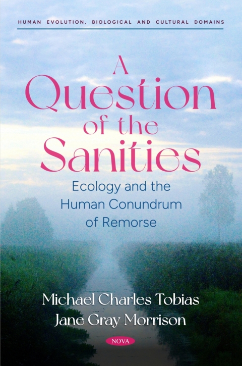 Cover image for book A Question of the Sanities: Ecology and the Human Conundrum of Remorse