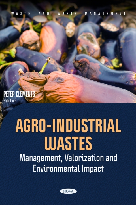 Cover image for book Agro-Industrial Wastes: Management, Valorization and Environmental Impact