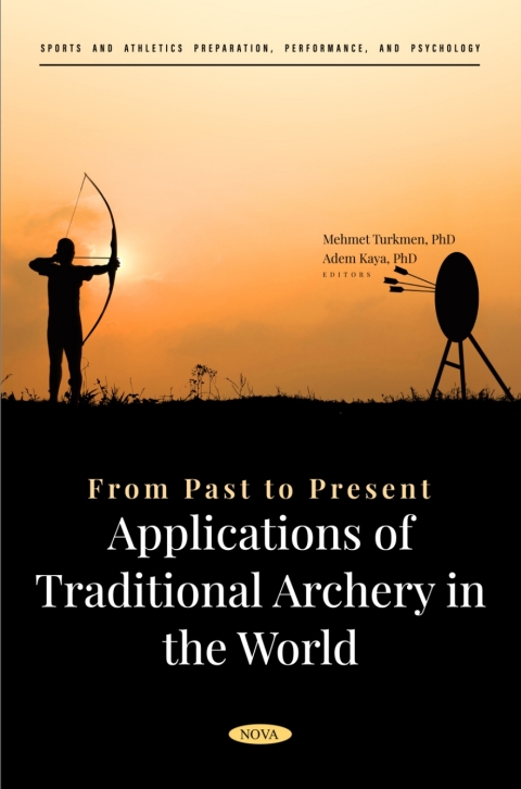 Cover image for book From Past to Present: Applications of Traditional Archery in the World