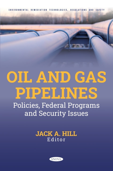 Cover image for book Oil and Gas Pipelines: Policies, Federal Programs and Security Issues