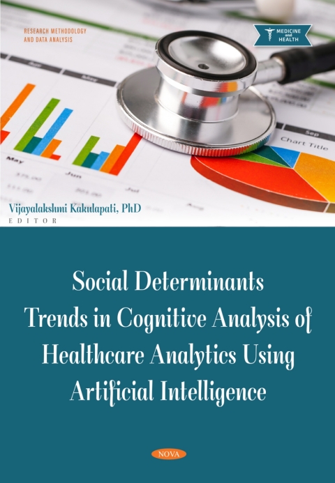 Cover image for book Social Determinants Trends in Cognitive Analysis of Healthcare Analytics Using Artificial Intelligence