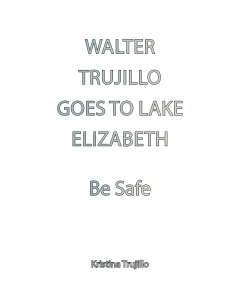 Cover image for book Walter Trujillo Goes to Lake Elizabeth