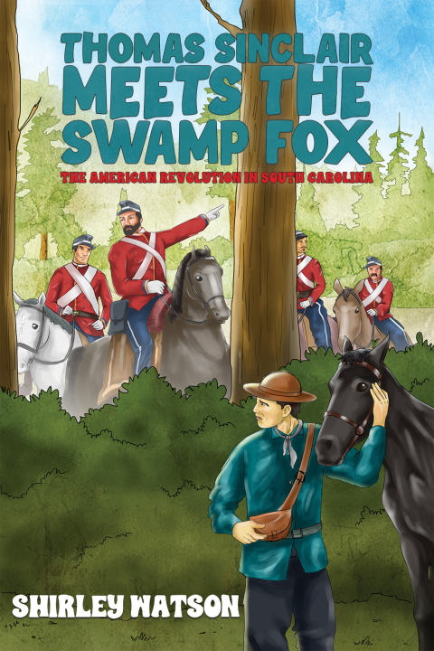Cover image for book Thomas Sinclair Meets the Swamp Fox