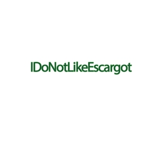 I Do Not Like Escargot