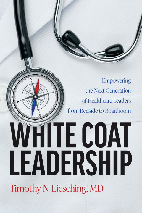 Cover image for book White Coat Leadership