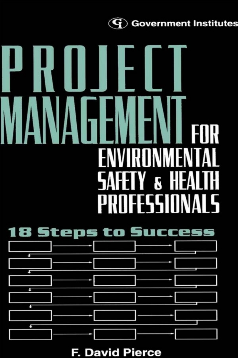 Cover image for book Project Management for Environmental, Health and Safety Professionals