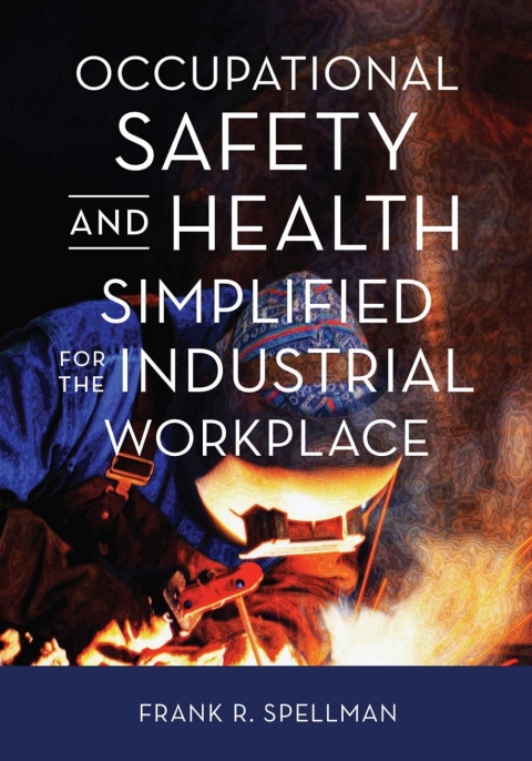 Cover image for book Occupational Safety and Health Simplified for the Industrial Workplace