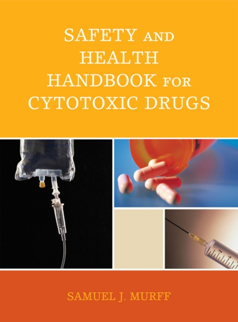 Cover image for book Safety and Health Handbook for Cytotoxic Drugs