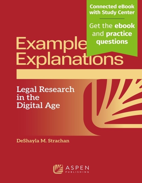 Cover image for book Examples & Explanations for Legal Research in the Digital Age