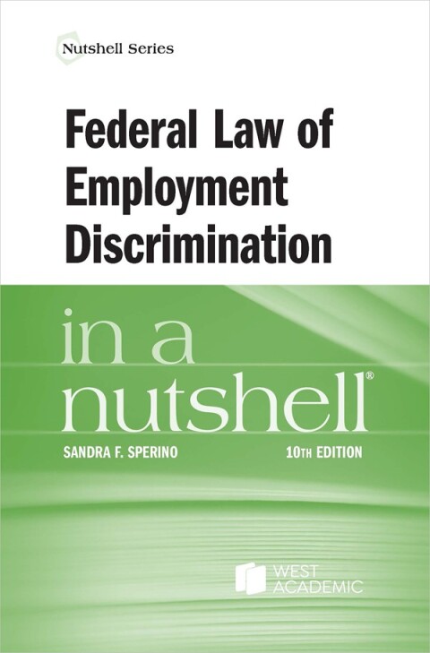 Cover image for book Sperino's Federal Law of Employment Discrimination in a Nutshell