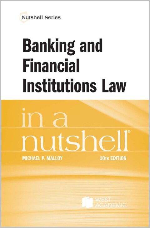Cover image for book Malloy's Banking and Financial Institutions Law in a Nutshell