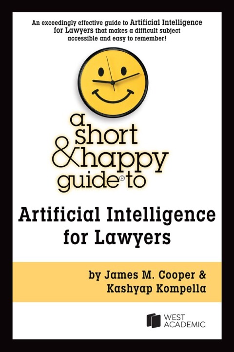 Cover image for book Cooper and Kompella's A Short & Happy Guide to Artificial Intelligence for Lawyers