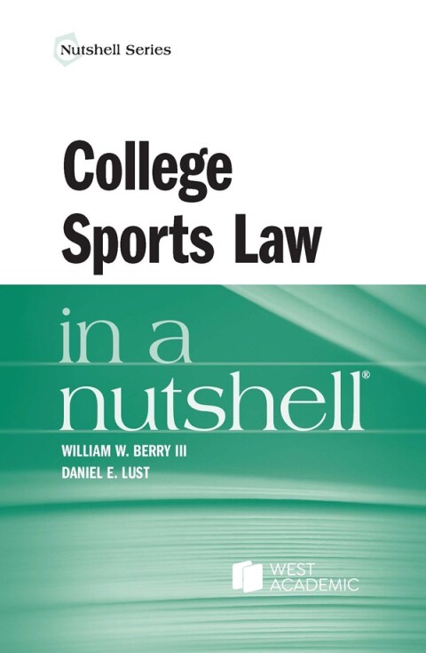 Cover image for book Berry and Lust's College Sports Law in a Nutshell