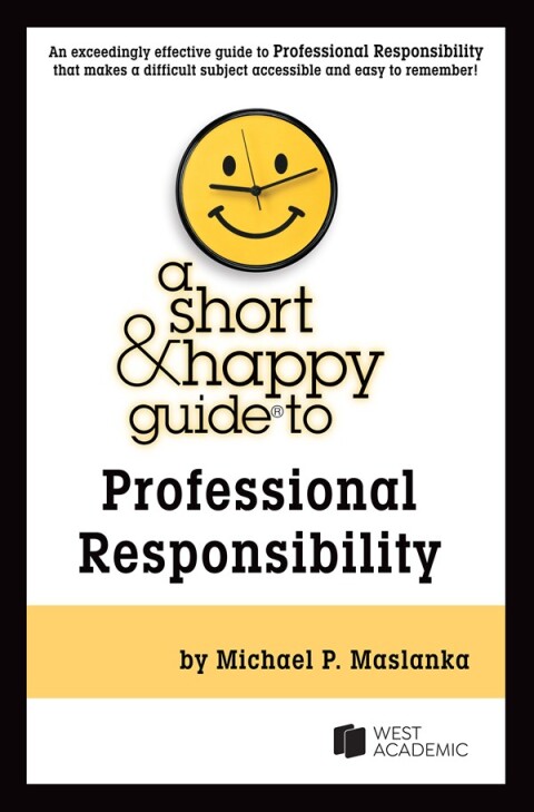 Cover image for book A Short & Happy Guide to Professional Responsibility