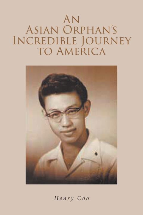 Cover image for book An Asian Orphan's Incredible Journey to America