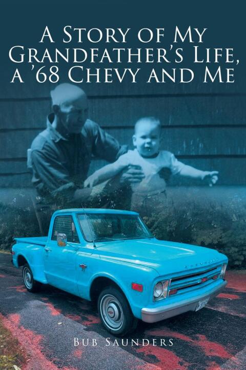 Cover image for book A Story of My Grandfather's Life, a '68 Chevy and Me