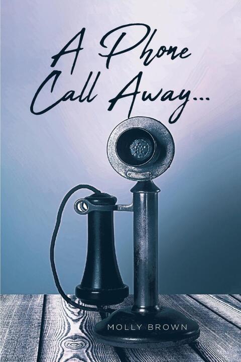 Cover image for book A Phone Call Away...