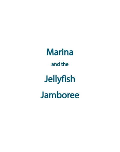 Cover image for book Marina and the Jellyfish Jamboree
