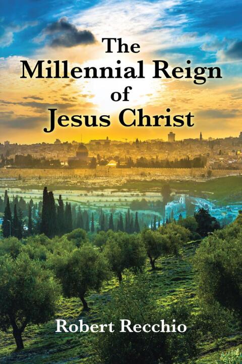 Cover image for book The Millennial Reign of Jesus Christ