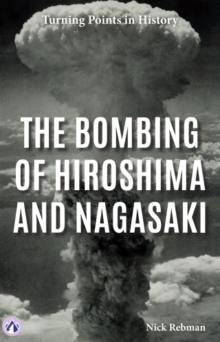The Bombing of Hiroshima and Nagasaki