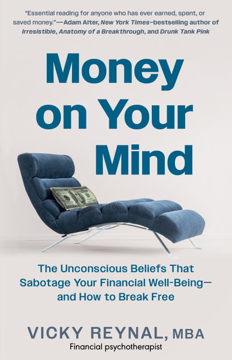 Cover image for book Money on Your Mind: The Unconscious Beliefs That Sabotage Your Financial Well-Being - and How to Break Free