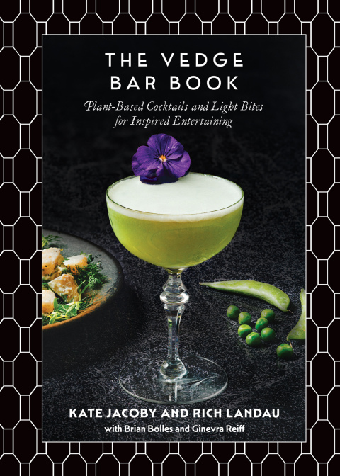 Cover image for book The Vedge Bar Book: Plant-Based Cocktails and Light Bites for Inspired Entertaining