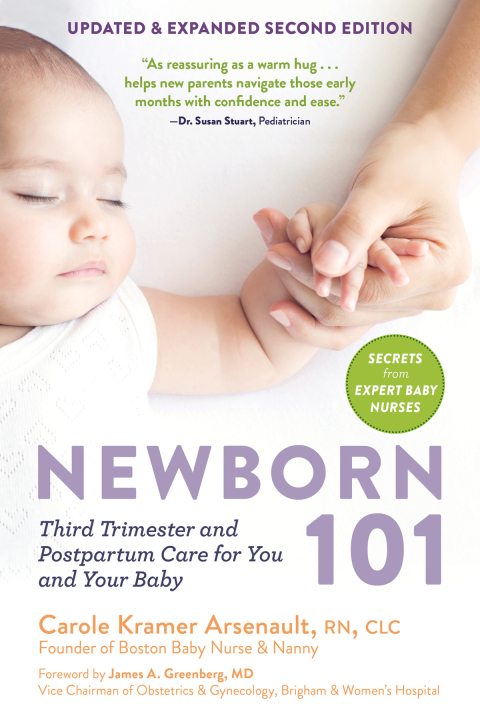 Cover image for book Newborn 101: Third Trimester and Postpartum Care for You and Your Baby - Secrets from Expert Baby Nurses (Updated & Expanded Edition)