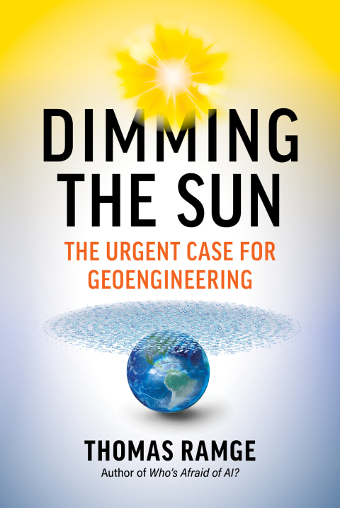 Cover image for book Dimming the Sun: The Urgent Case for Geoengineering