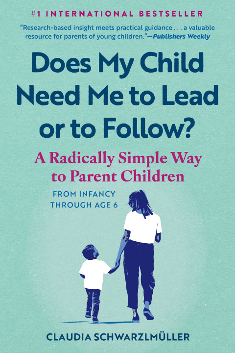Cover image for book Does My Child Need Me to Lead or to Follow?