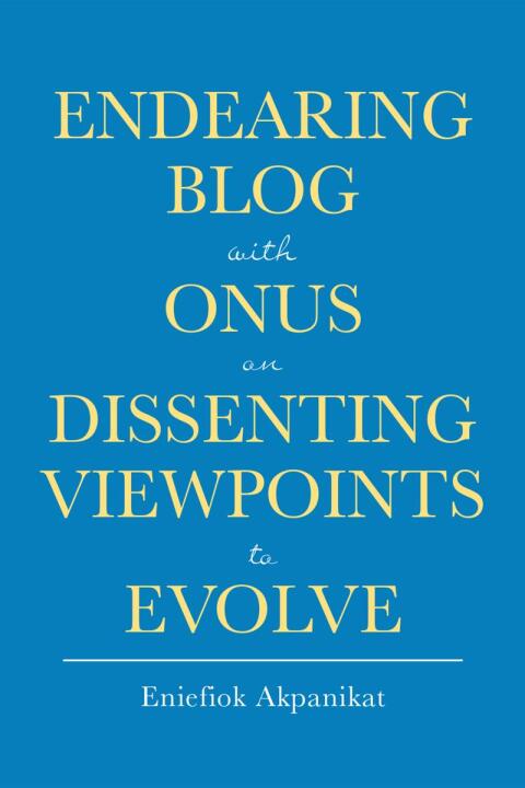 Cover image for book Endearing Blog with Onus on Dissenting Viewpoints to Evolve