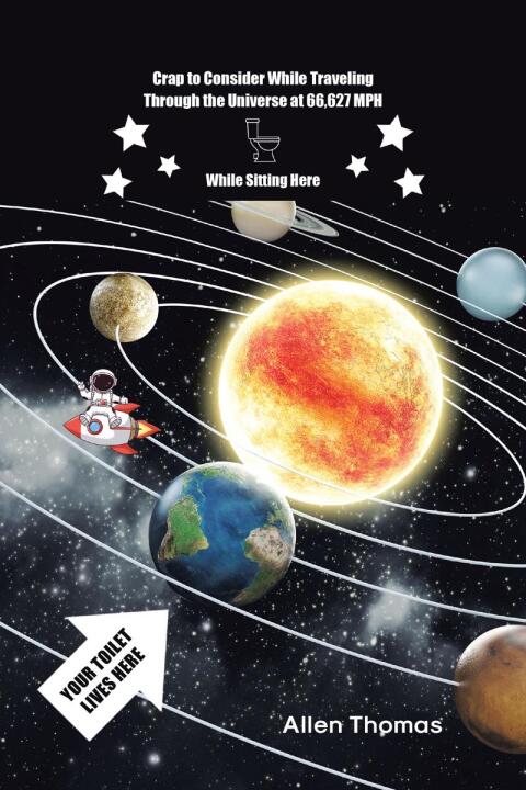 Cover image for book Crap to Consider While Traveling Through the Universe at 66,627 MPH While Sitting Here