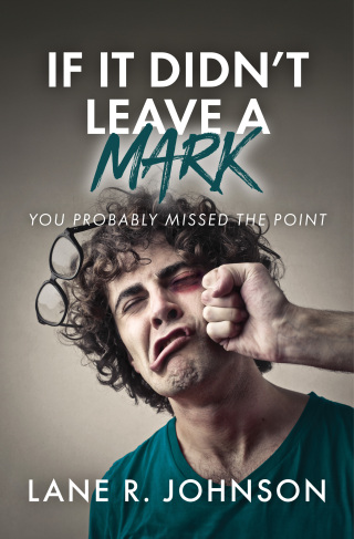 If It Didn't Leave a Mark, You Probably Missed the Point