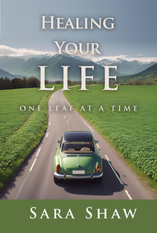 Healing Your Life One Leaf at a Time