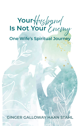 Your Husband Is Not Your Enemy