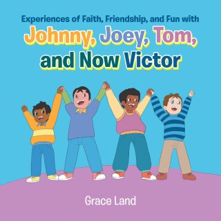 Experiences of Faith, Friendship and Fun with Johnny, Joey, Tom and Now Victor